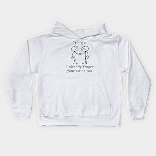 I Already Forgot Your Name Too Kids Hoodie